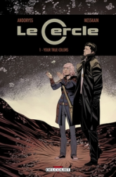 Le Cercle, Tome 1 : Your True Colors