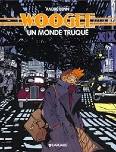 Woogee, tome 1 : Monde truqué