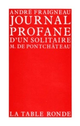 Journal profane d'un solitaire: M. de Pontchâteau