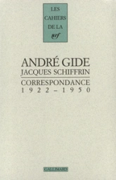 Correspondance 1922-1950 : André Gide / Jacques Schiffrin