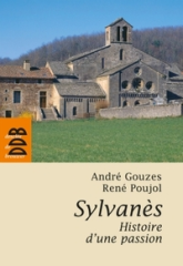 Sylvanès. Histoire d'une passion