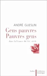 Gens pauvres pauvres gens dans la France du XIXème siècle