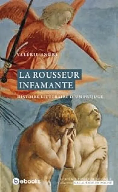 La rousseur infamante. Histoire littéraire d'un préjugé