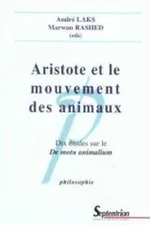 Aristote et le "Mouvement des animaux" dix études sur le "De motu animalium