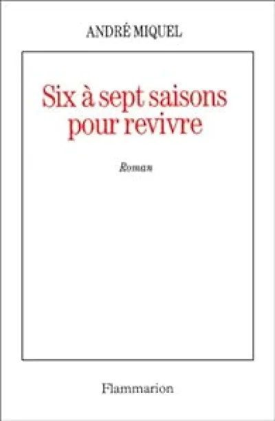 Six à sept saisons pour revivre