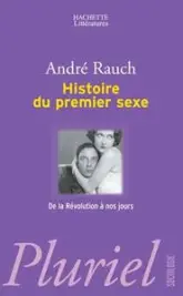 Histoire du premier sexe : De la Révolution à nos jours