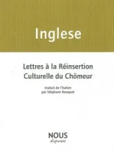 Lettres à la réinsertion culturelle du chômeur : Suivi de Mes cahiers de poèmes