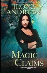 Kate Daniels, tome 12 : Revendications magiques