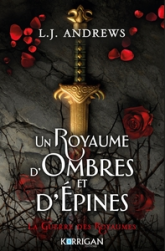 La guerre des royaumes, tome 1 : Un royaume d'ombres et d'épines