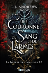 La guerre des royaumes, tome 3 : Une couronne de sang et de larmes