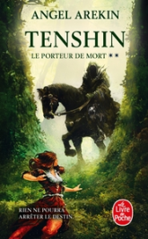 Le Porteur de Mort, tome 2 : Tenshin