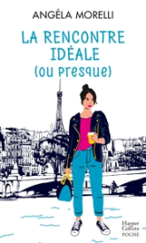 Les Parisiennes, tome 2 : La rencontre idéale (ou presque)