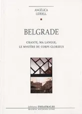 Belgrade : Chante, ma langue, le mystère du corps glorieux