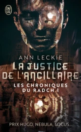 Les chroniques du Radch, tome 1 : La justice de l'ancillaire