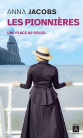 Les Pionnières, tome 1 : Une place au soleil