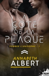 Tomber l'uniforme, tome 1 : À côté de la plaque