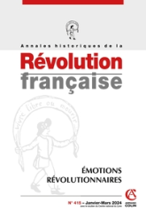 Annales historiques de la Révolution française, n°415 : Émotions révolutionaires