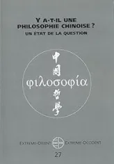 Extrême-Orient Extrême-Occident, N° 27 : Y a -t-il une philosophie chinoise ? : Un état de la question