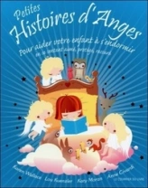 Petites histoires d'anges : Pour aider votre enfant à s'endormir en se sentant aimé, protégé, rassuré