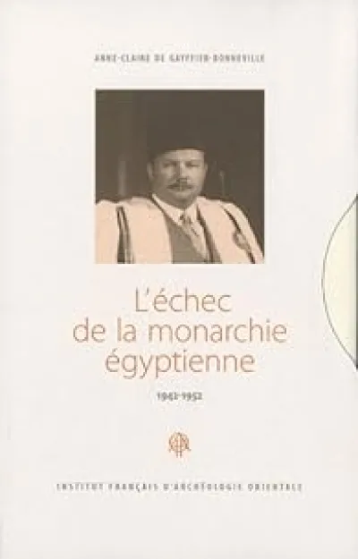 L'échec de la monarchie égyptienne