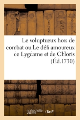 Le voluptueux hors de combat ou Le défi amoureux de Lygdame et de Chloris