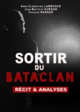 Sortir du Bataclan. Récit et analyses