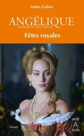 Angélique - Marquise des anges, tome 3 : Fêtes royales