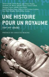 Une histoire pour un royaume (XIIe-XVe siècle)