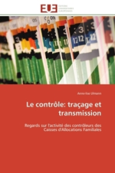 Le contrôle: traçage et transmission