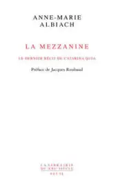 La Mezzanine, le dernier récit de Catarina Quia