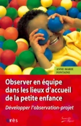 observer en equipe dans les lieux d'accueil  de la petite enfance