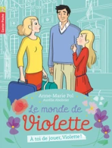 À toi de jouer, Violette !