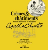 Crèmes & châtiments : Recettes délicieuses et criminelles d'Agatha Christie