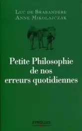 Petite philosophie de nos erreurs quotidiennes : Comment nous trompons-nous ?