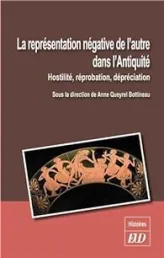 La représentation négative de l'autre dans l'Antiquité : Hostilité, réprobation, dépréciation