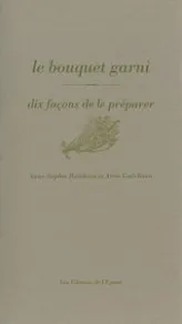 Le Bouquet garni, dix façons de le préparer