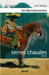 Les Barcelonnettes, tome 2 : Terres Chaudes