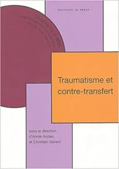 Traumatisme et contre-transfert