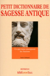 Petit Dictionnaire de sagesse antique