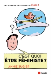 C'EST QUOI ETRE FEMINISTE ?