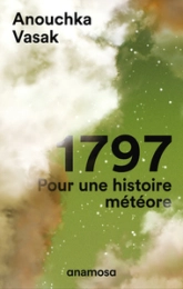 1797 : Pour une histoire météore