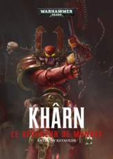 Warhammer 40.000 - Tome 14 -  Khârn : Le Dévoreur de Mondes