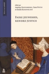 Faire jeunesses, rendre justice : A Claude Gauvard