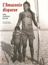 L'Amazonie disparue