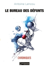 Le bureau des défunts - Chroniques (Recueil de nouvelles)