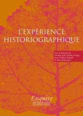 Expérience historiographique - Autour de Jacques Revel