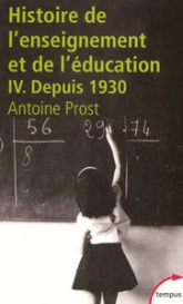 Histoire de l'enseignement et de l'éducation, tome 4 : Depuis 1930