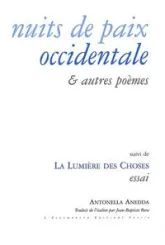 Nuits de paix occidentale et autres poèmes : Précédé de Basse lumière, suivi de La lumière des choses