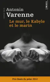 Le Mur, le Kabyle et le Marin