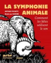 La symphonie animale : Comment les bêtes utilisent le son (1DVD)